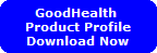 GoodHealth Product Profile